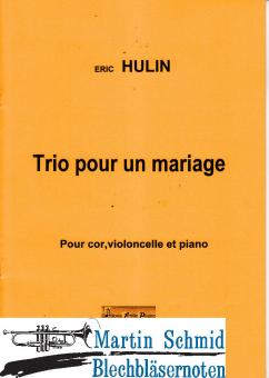 Trio pour un mariage (Horn.Violoncello.Piano) 