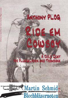 Ride Em Cowboy - A Jazz Duet for Flugelhorn and Trombone 