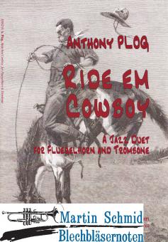 Ride Em Cowboy - A Jazz Duet for Flugelhorn and Trombone 