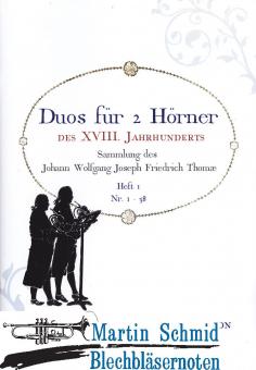 Duos für 2 Hörner des XVIII.Jh. - Sammlung des Johann Wolfgang Joseph Friedrich Thomae - Heft 1 Nr. 1-38 