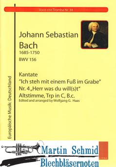 Kantate BWV 156,4 Nr.4 Herr was du willst (Altstimme.Trp.in C.Bc) 