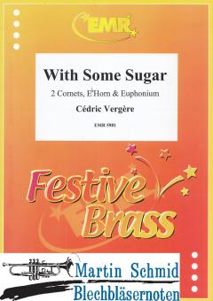 With Some Sugar (2Cornets in Bb.Horn in Eb.Euphonium) 