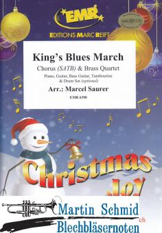 Kings Blues March (Chorus (SATB) Brass Quartett .Piano.Guitar.Bass Guitar. Tambourine.Drum Set optional) 