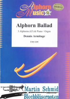 Alphorn Ballad (3 Alphörner in Ges.Klavier/Orgel) 