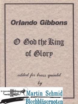 O God the King of Glory 