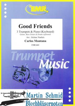 Good Friends (3Trp in Bb/C.Piano. - optional Guitar.Bass Guitar.Drums) 