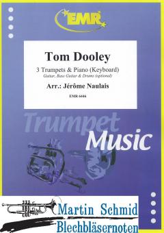 Tom Dooley (3Trp in Bb/C.Piano. - optional Guitar.Bass Guitar.Drums) 