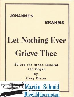 Let Nothing Ever Grieve Thee (211;202.Orgel) 