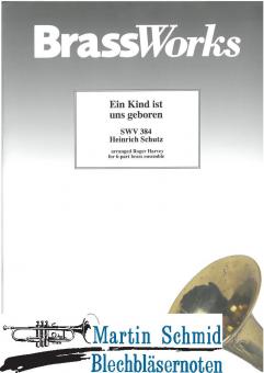 Ein Kind ist uns Geboren (303)(3 trumpets, 3 trombones; alternate parts for horns, lines 3 and 4) 