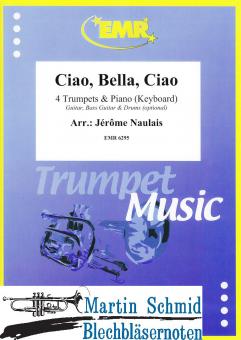 Ciao, Bella Ciao (4 Trumpets.Piano/Keyboard - optional Guitar.Bass Guitar.Drums) 