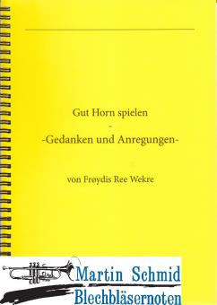 Gut Horn spielen - Gedanken und Anregungen - Deutsche Ausgabe 