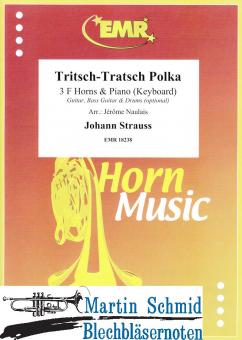 Tritsch-Tratsch Polka (3 F-Horns & Piano/Keyboard (Guitar.Bass Guitar. Drums optional)) 