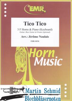 Tico Tico (3 F-Horns & Piano/Keyboard (Guitar.Bass Guitar. Drums optional)) 