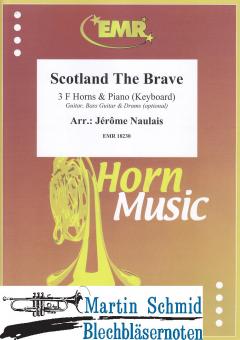 Scotland the Brave (3 F-Horns & Piano/Keyboard (Guitar.Bass Guitar. Drums optional)) 