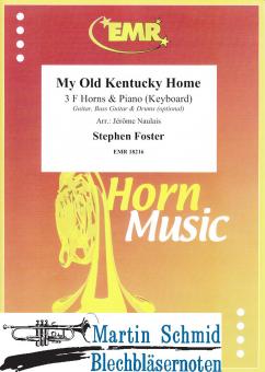 My Old Kentucky Home (3 F-Horns & Piano/Keyboard (Guitar.Bass Guitar. Drums optional)) 