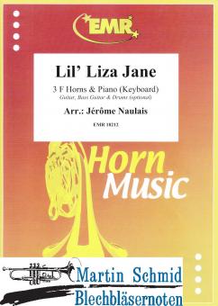 LilLiza Jane (3 F-Horns & Piano/Keyboard (Guitar.Bass Guitar. Drums optional)) 