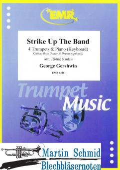Strike up the Band (4 Trumpets & Piano/Keyboard (Guitar.Bass Guitar.Drums optional)) 