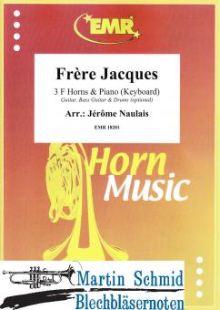 Frère Jacques (3 Horns in F.Piano/keyboard)(optional: Guitar.Bass.Guitar.Drums) 