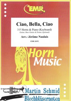 Ciao, Bella, Ciao (3 Horns in F.Piano/keyboard)(optional: Guitar.Bass.Guitar.Drums) 