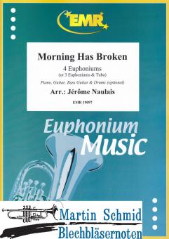 Morning Has Broken (4 Euphoniums or 3 Euphoniums.Tuba)(Optional: Piano.Guitar.Bass Guitar.Drums) 
