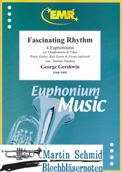 Fascinating Rhythm (4 Euphoniums or 3 Euphoniums.Tuba)(Optional: Piano.Guitar.Bass Guitar.Drums) 