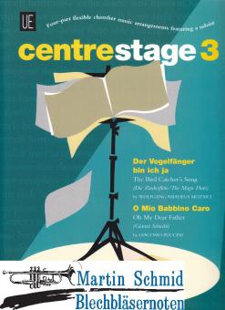 Centre Stage 3 - Mozart "Der Vogelfänger - Puccini "O Mio Babbino" 
