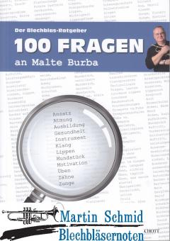 100 Fragen an Malte Burba - Der Blechbläser Ratgeber 