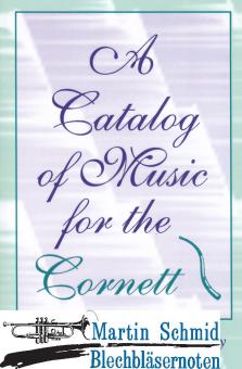 A Catalog of Music for the Cornett 
