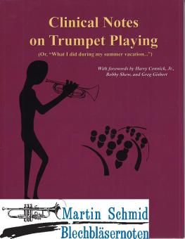Clinical Notes on Trumpet Playing (Or, "What I did during my summer vacation...") 