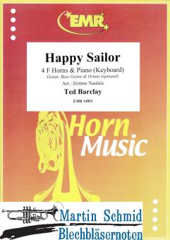 Happy Sailor (4Hörner in F.Piano/Keyboard.optional Guitar.Bass Guitar.Drums) 