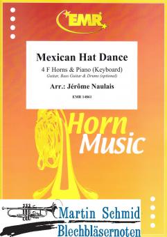 Mexican Hat Dance (4Hörner in F.Piano/Keyboard.optional Guitar.Bass Guitar.Drums) 