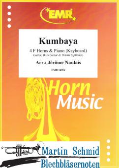 Kumbaya (4Hörner in F.Piano/Keyboard.optional Guitar.Bass Guitar.Drums) 