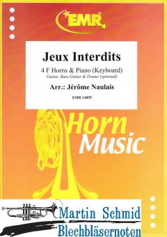 Jeux Interdits (4Hörner in F.Piano/Keyboard.optional Guitar.Bass Guitar.Drums) 