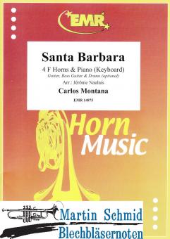 Santa Barbara (4Hörner in F.Piano/Keyboard.optional Guitar.Bass Guitar.Drums) 