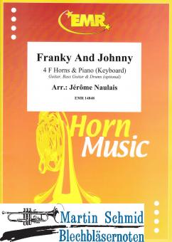 Franky and Johnny (4Hörner in F.Piano/Keyboard.optional Guitar.Bass Guitar.Drums) 