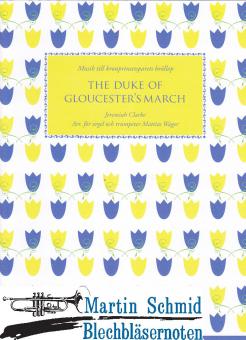 The Duke of Gloucesters March (Version in C-Dur; 1-4 Trompeten und Orgel)(SpP) 