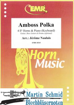 Amboss Polka (4Es-Horns + Piano/Keyboard.optional Guitar.Bass Guitar + Drums) 