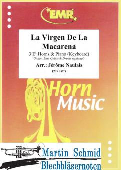 La Virgen de la Macarena (3Es-Horns + Piano/Keyboard.optional Guitar.Bass Guitar + Drums) 