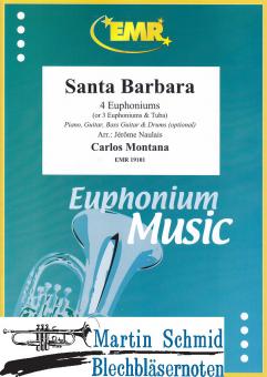 Santa Barbara (4 Euphoniums/3 Euphoniums + Tuba.optional Piano,Guitar.Bass Guitar.Drums) 