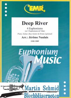 Deep River (4 Euphoniums/3 Euphoniums + Tuba.optional Piano,Guitar.Bass Guitar.Drums) 