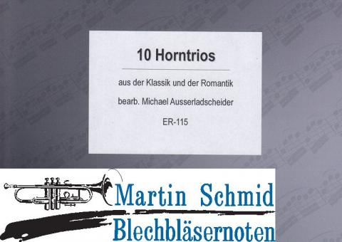 10 Horntrios aus Klassik und der Romantik 