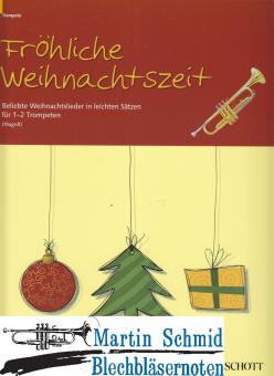 Fröhliche Weihnachtszeit - Beliebte Weihnachtslieder in leichten Sätzen für 1-2 Trompeten 