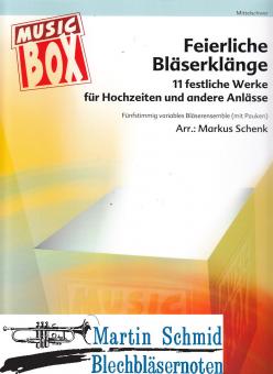 Feierliche Bläserklänge - 11 festliche Werke für Hochzeiten und andere Anlässe (Fünfstimmig variables Bläserensembe (mit Pauken)) 