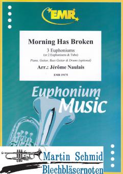 Morning Has Broken (3 Euphoniums; 2 Euphoniums + Tuba)(Piano.Guitar.Bass Guitar.Drums optional) 