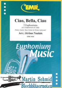 Ciao, Bella, Ciao (3 Euphoniums; 2 Euphoniums + Tuba)(Piano.Guitar.Bass Guitar.Drums optional) 