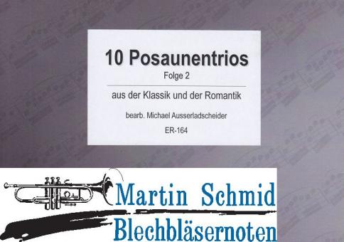 10 Posaunentrios aus der Klassik und der Romantik - Folge 2 