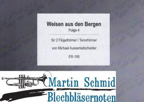 Weisen aus den Bergen - Folge 4 (2 Flügelhörner/Tenorhörner) 