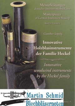 Meisterleistungen deutscher Instrumentenbaukunst Band 4 "Innovative Holzblasinstrumente der Familie Heckel" 