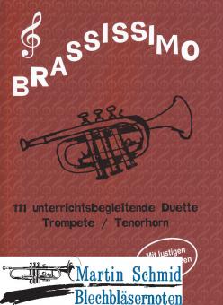 Brassissimo 111 unterrichtsbegleitende Duette (kombinierbar mit Trompete/Posaune/Tenorhorn/Bariton/Tuba) 