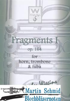 Fragments I op.164 (Horn.Posaune.Tuba) 